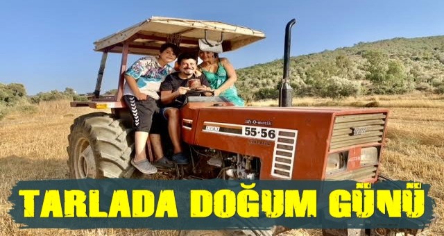 BODRUMLU ÇİFTÇİYE TARLADA DOĞUM GÜNÜ