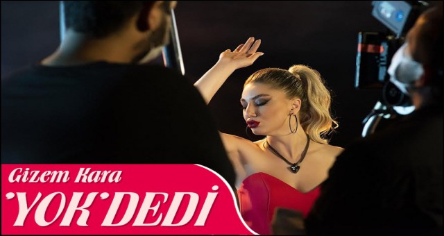 GİZEM KARA "YOK" İLE DİLLERDE!