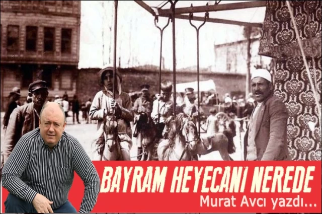 BAYRAM HEYECANI NEREDE