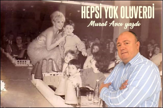 HEPSİ YOK OLUVERDİ