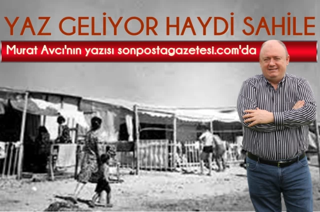 YAZ GELİYOR HAYDİ SAHİLE