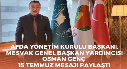 15 TEMMUZ DEMOKRASİ VE MİLLİ BİRLİK GÜNÜ MESAJI PAYLAŞTI