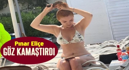 PINAR ELİÇE YÜREK HOPLATTI
