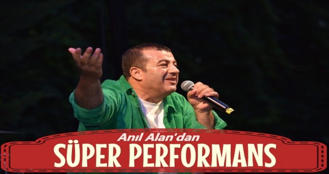 DAVETLİLER ANIL ALAN İLE COŞTU