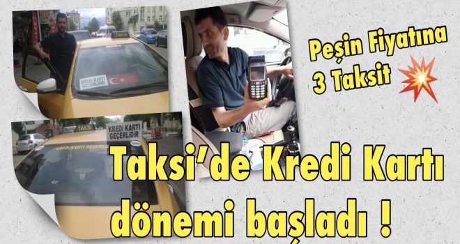 TAKSİ'DE KREDİ KARTI DÖNEMİ BAŞLADI !